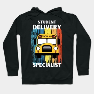 Retro style Student Delivery Specialist Funny Design for Bus Driver Hoodie